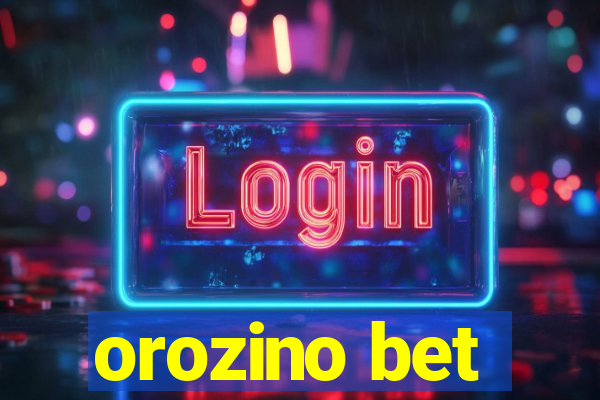 orozino bet